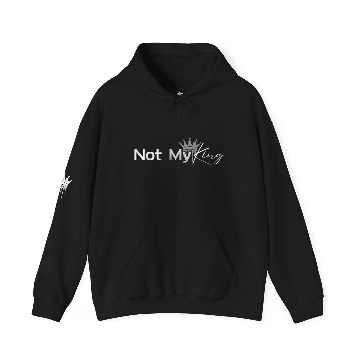 Not My King Unisex Sweatshirt