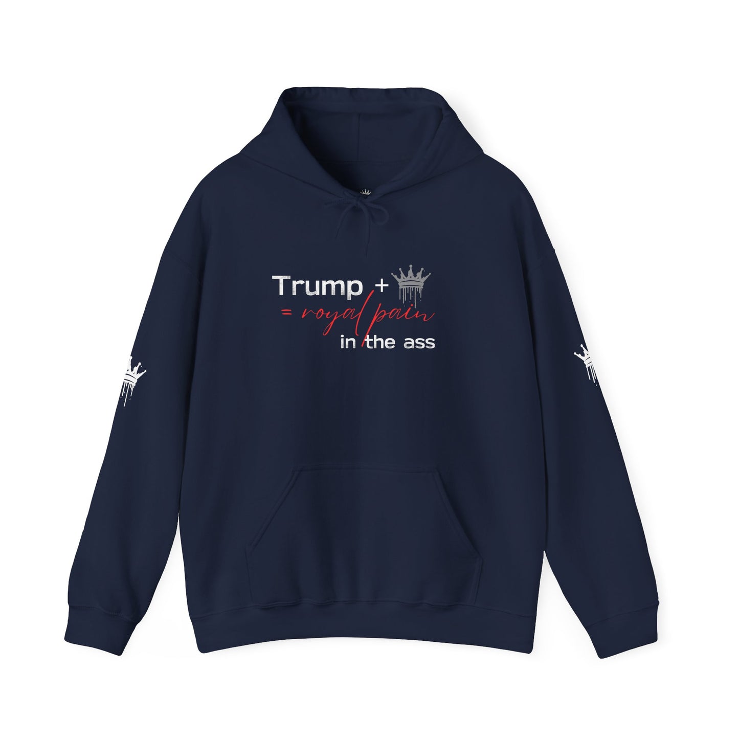 Trump Royal Pain Sweatshirt