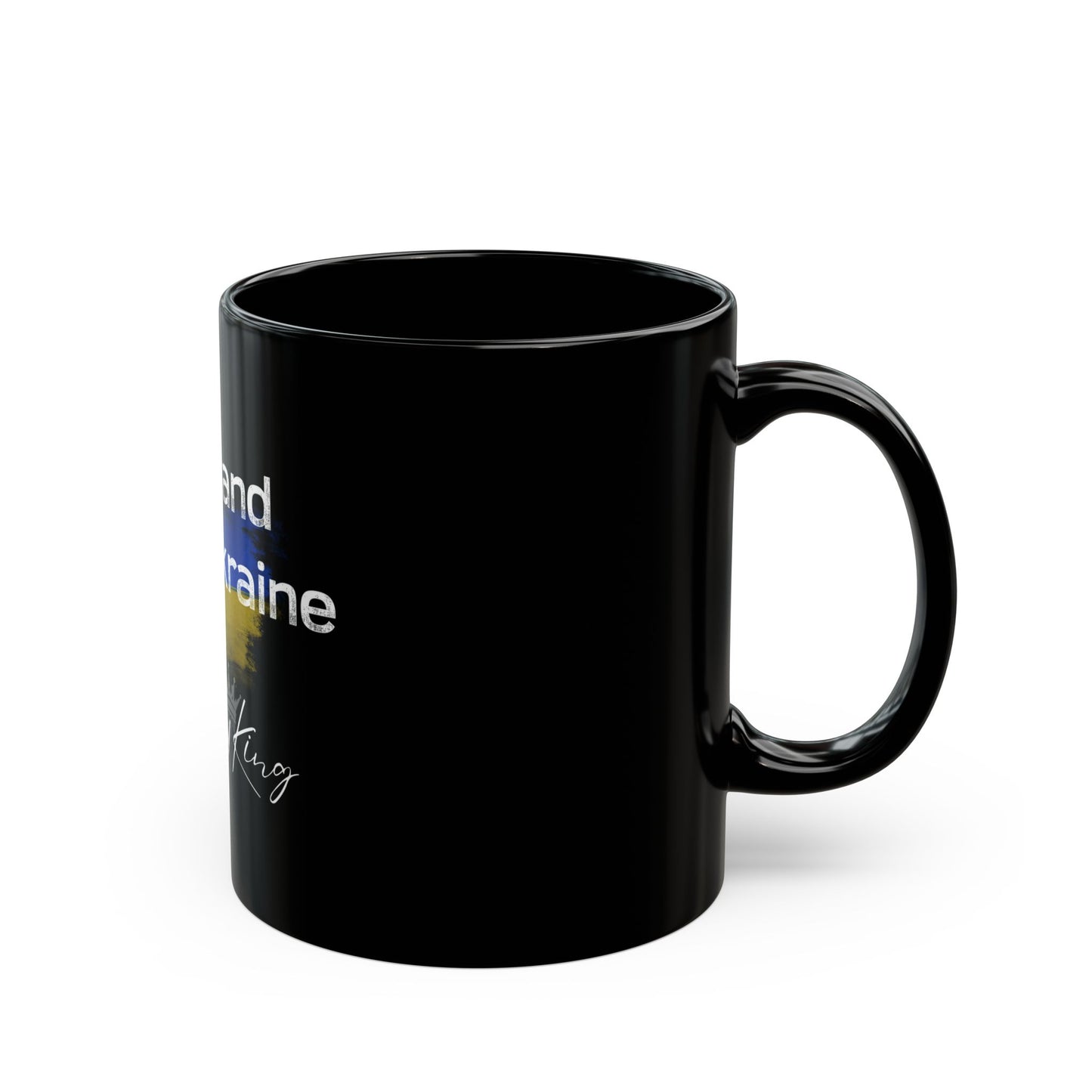 Support Ukraine Black Mug - 11oz & 15oz | Not My King | Empowering Gifts for Activists