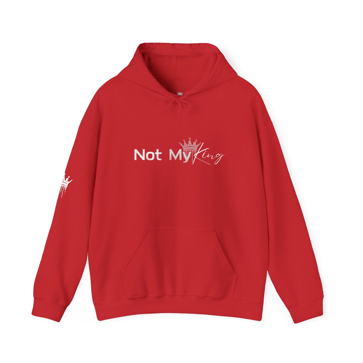 Not My King Unisex Sweatshirt